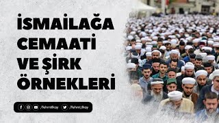 İsmailağa Cemaati ve Şirk Örnekleri [upl. by Yleve236]