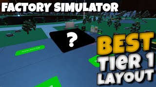 The BEST Tier 1 Layout in Factory Simulator  Roblox [upl. by Baalman]