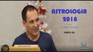 ASTROLOGIA 2018 com Carlos Harmitt Parte 0202 [upl. by Galateah]