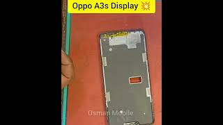 Oppo a3s Display Change 💥💯 all mobile repair solution smartphone osmanmobile mobilephone [upl. by Kantor]