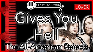 Gives You Hell LOWER 3  The AllAmerican Rejects  Piano Karaoke Instrumental [upl. by Atiuqehs]