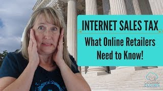 Internet Sales Tax  What Online Retailers Need to Know [upl. by Ellerahs]