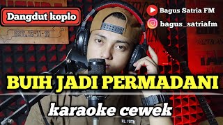 Buih jadi permadani  karaoke tanpa vokal cewek dangdut koplo [upl. by Leeke]