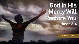 God In His Mercy Will Restore You Hosea 34 – August 15th 2024 [upl. by Derr]