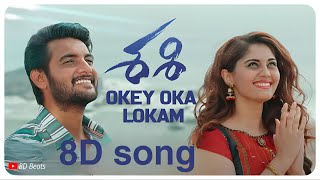 Oke Oka Lokam 8d song  Sashi Songs  Aadi  Sid Sriram  Srinivas Naidu Nadikatla  Arun Chiluveru [upl. by Tadio]