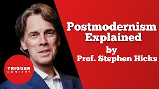 Postmodernism Explained by Professor Stephen Hicks [upl. by Nairahcaz]