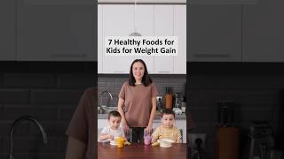 7 Healthy Foods for Kids for Weight Gain P2 kidsfood kidshealth kidshealthyfood [upl. by Pheni]