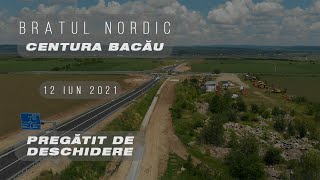 Centura Bacău  A7 Brațul Nordic  DN15DN2  Traseu complet  Pregătită pentru deschidere 1206 [upl. by Scrogan]