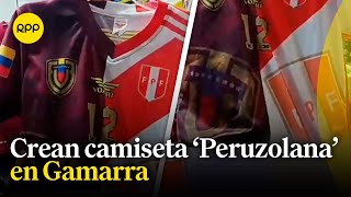 Gamarra Comerciantes crean la camiseta Peruzolana [upl. by Coucher652]