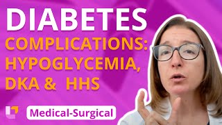 Diabetes Complications Hypoglycemia DKA HHS  MedicalSurgical Endocrine  LevelUpRN [upl. by Elhsa484]