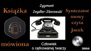 Kryminał PRL Czlowiek o cętkowanej twarzy audiobook cz 3  4 [upl. by Leduar904]