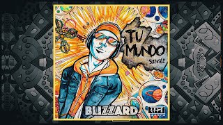 Blizzard  Tu Mundo Original Mix [upl. by Eidnas]