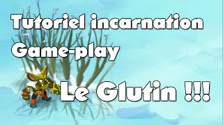 Dofus  Tutoriel Glutin Nowel   Présentation incarnation [upl. by Hilda185]