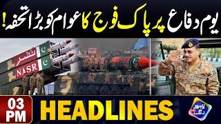 Defense Day Par Pak Fouj Ka Bra Tuhfa  Headlines 03 PM  06 September 2024  Lahore Rang [upl. by Eelegna]