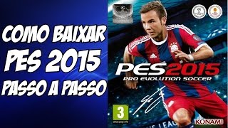 BAIXAR E INSTALAR O PES 2015 PARA PC  CRACK  TRADUÇÃO PTBR [upl. by Ydnis]