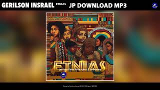 Gerilson Insrael Etnias JP DOWNLOAD MP3 [upl. by Nyleahs]