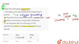 Read the following statements I Florigens are associated with flowering in plants II Phytochr [upl. by Martineau275]