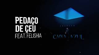 13  Soarito  Pedaço de Céu feat Felishia [upl. by Snapp366]