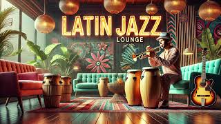 Latin Jazz Music for Dance and Relaxation  Ultimate Latin Jazz Playlist [upl. by Russia]