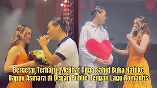 Bergetar Terharu Melihat Gilga Sahid Buka Hati ke Happy Asmara di Depan Public Dengan Lagu Romantis [upl. by Celine158]