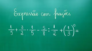 EXPRESSÃO COM FRAÇÕES  Professora Angela Matemática [upl. by Faus610]