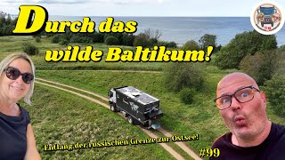 99 Durch das wilde Baltikum Entlang der russischen Grenze zur Ostsee Expeditionsmobil Overlander [upl. by Holsworth]