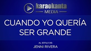 Karaokanta  Jenni Rivera  Cuando yo quería ser grande [upl. by Bannerman658]