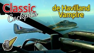 Classic Cockpits  Flying the de Havilland Vampire [upl. by Uoliram]