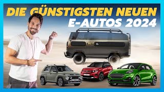 Alle günstigen NEUEN EAutos 2024  sowie alle DATEN und PREISE [upl. by Main]