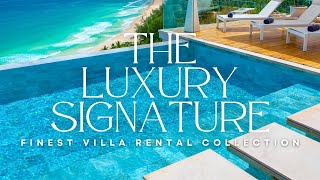 The Luxury Signature  Villa Rentals amp Vacation Homes [upl. by Nimesh713]