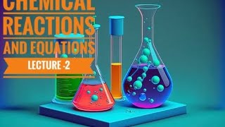 CHEMICAL REACTIONS AND EQUATIONS OF CLASS 10th [upl. by Iahc]