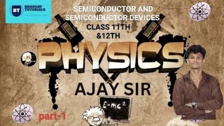 SEMICONDUCTOR AND SEMICONDUCTOR DEVICES CLASS 11TH amp 12TH [upl. by Acinoda869]