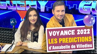 VOYANCE 2022  LES PRÉDICTIONS DE LA MEDIUM ANNABELLE DE VILLEDIEU  UN ECLAIR DE GUÉNY [upl. by Arihaz553]