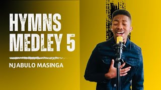 Medley 5  Simbona Ngothando Lwakhe  Ulungile Wena  Uzuyigcin’impilo yam  Njabulo Masinga Nceku [upl. by Nhor]