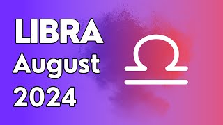 Libra August 2024 Monthly Tarot Reading [upl. by Niuqram4]