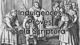 How Indulgences Proved The Churchs Fallibility 5 Centuries Ago [upl. by Morena]