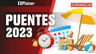 Estos son los DÍAS FESTIVOS del 2023  EXPlainer [upl. by Limaa178]