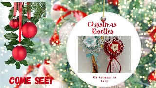 Christmas Rosettes  Project Share  Christmas in July [upl. by Edison]