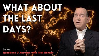 What About the Last Days — Rick Renner [upl. by Eppesuig887]