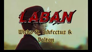 LABAN Official Lyric Video Wicko amp Inkfectuz ft Dalton [upl. by Arikahs]