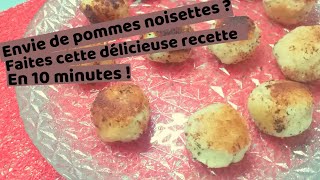 Envie de pommes noisettes faites cette délicieuse recette en 10 min [upl. by Anirtruc]