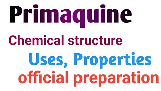 primaquine drug chemical structure chemical name uses properties official preparation [upl. by Drais]