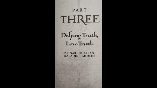 Oathbringer Read Along Part 3 Defying Truth Love Truth [upl. by Yanej]