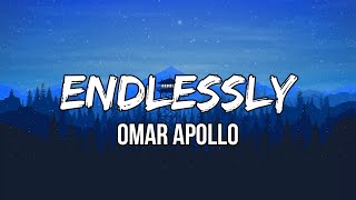 Omar Apollo  Endlessly Lyrics  Yourself to me baby [upl. by Akerahs]