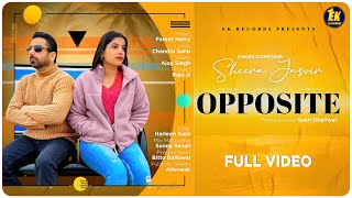 Opposite  Sheera Jasvir  Official Video 4K  Pareet Herry  Chandra Sarai  New Punjabi Song 2024 [upl. by Loftus]