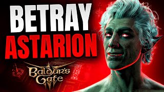 Baldurs Gate 3  Why You Should BETRAY ASTARION [upl. by Hannahoj]