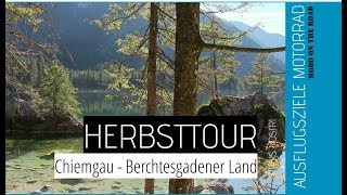 Motorrad Herbsttour Chiemgau und Berchtesgadener Land [upl. by Okim908]