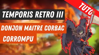 DOFUS TUTO DONJON MAITRE CORBAC CORROMPU  DOFUS RETRO TEMPORIS 3 [upl. by Webber]