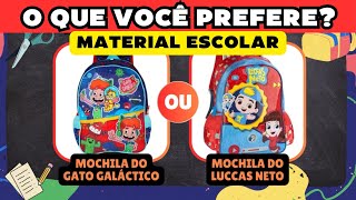 ✏️📚 O QUE VOCÊ PREFERE  EDIÇÃO MATERIAIS ESCOLARES  JOGO DAS ESCOLHAS 👩‍🎓 [upl. by Ocinom]