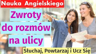 Uczymy się angielskiego Nowe zwroty do rozmów na ulicy dla początkujących [upl. by Wolfson]